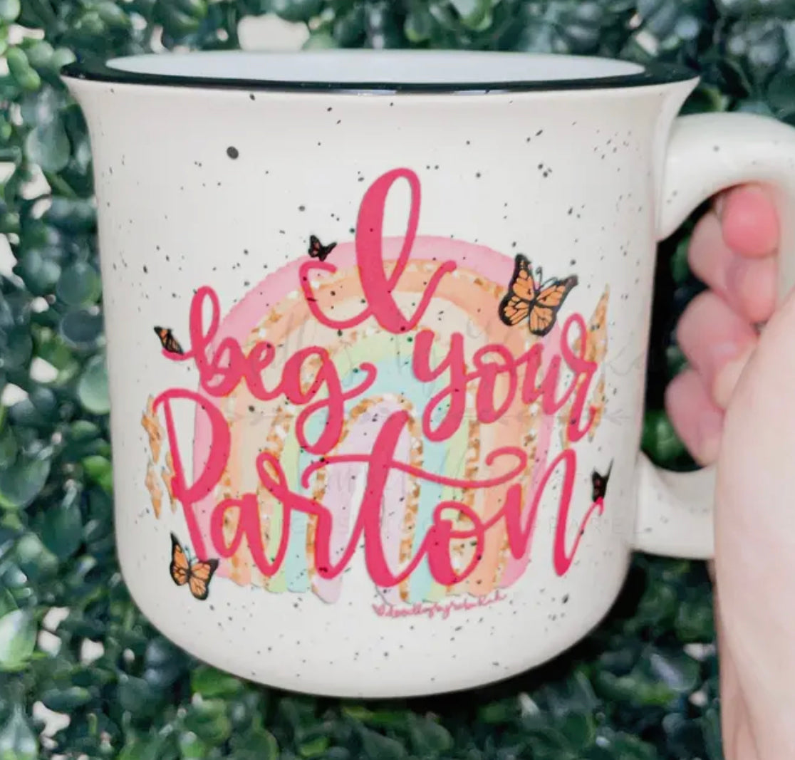I Beg Your Parton Mug