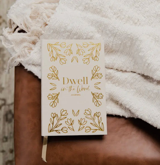 Dwell in the Word Journal - Linen Gold Foil Bound