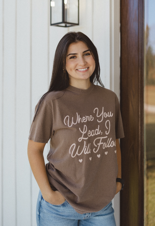 Where You Lead Tee
